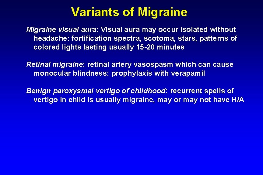 Variants of Migraine visual aura: Visual aura may occur isolated without headache: fortification spectra,