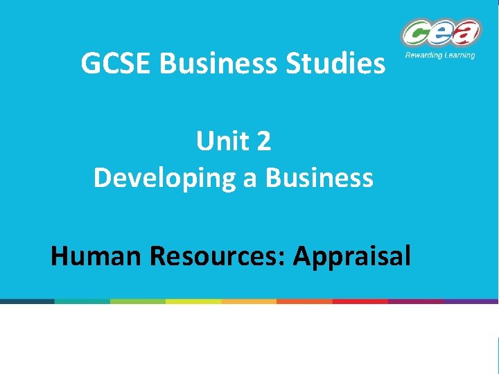 GCSE Business Studies Unit 2 Developing a Business Human Resources: Appraisal 