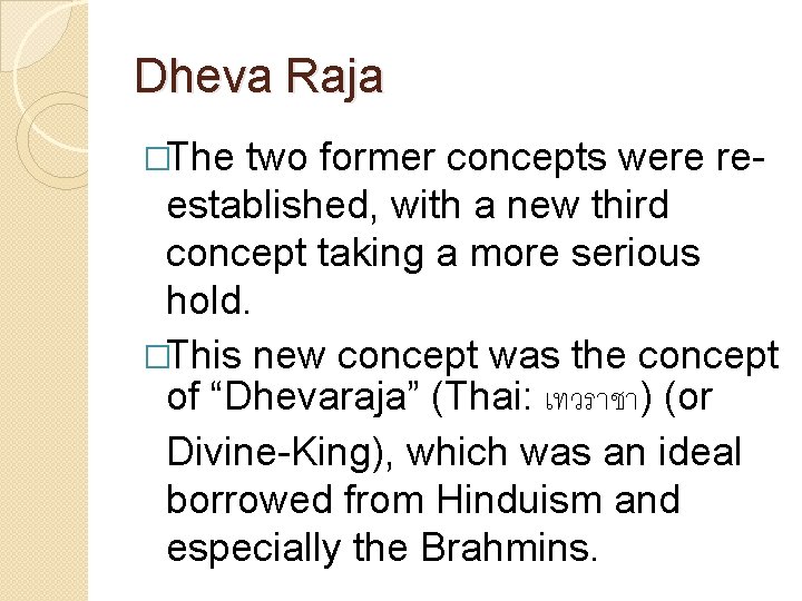 Dheva Raja �The two former concepts were reestablished, with a new third concept taking