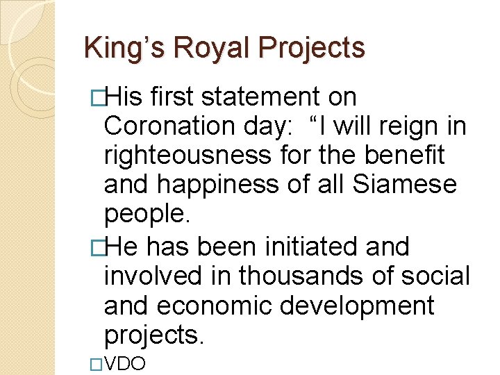 King’s Royal Projects �His first statement on Coronation day: “I will reign in righteousness