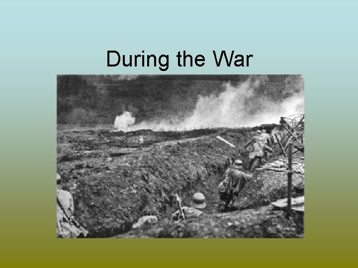 During the War 