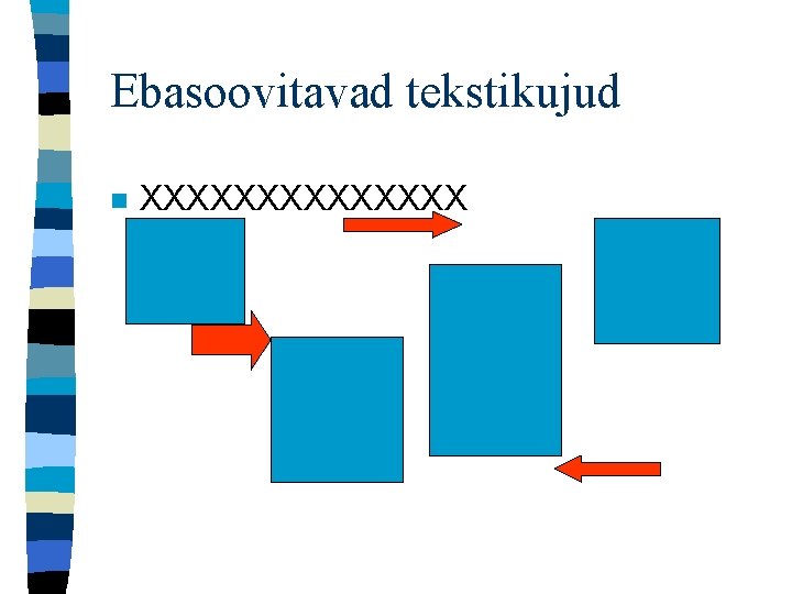 Ebasoovitavad tekstikujud n XXXXXXX 