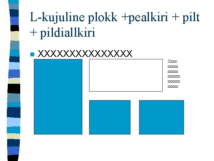 L-kujuline plokk +pealkiri + pilt + pildiallkiri n XXXXXXXX Xxxx xxxxxx xxxxx 