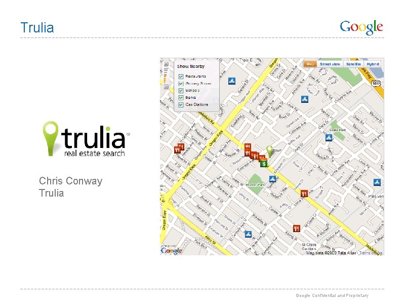 Trulia Chris Conway Trulia Google Confidential and Proprietary 