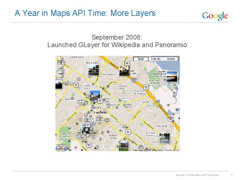 A Year in Maps API Time: More Layers September 2008: Launched GLayer for Wikipedia