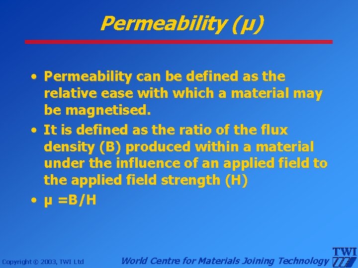 Permeability (μ) • Permeability can be defined as the relative ease with which a
