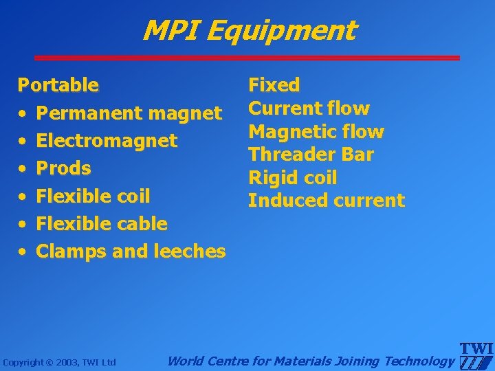 MPI Equipment Portable • Permanent magnet • Electromagnet • Prods • Flexible coil •