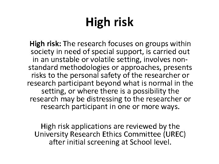 High risk: The research focuses on groups within society in need of special support, High risk: The research focuses on groups within society in need of special support,