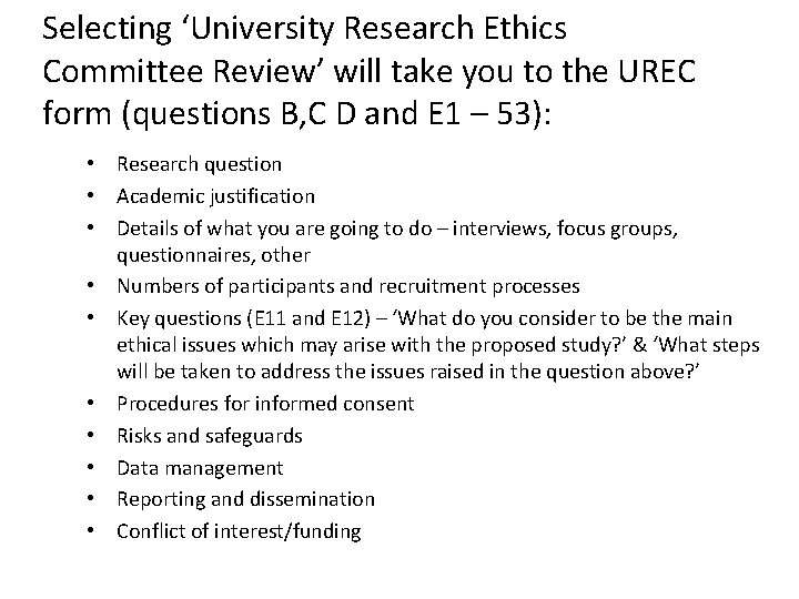 Selecting ‘University Research Ethics Committee Review’ will take you to the UREC form (questions Selecting ‘University Research Ethics Committee Review’ will take you to the UREC form (questions