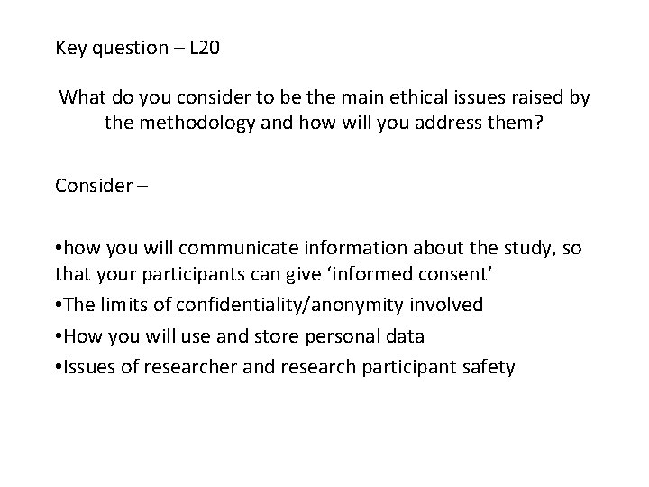 Key question – L 20 What do you consider to be the main ethical Key question – L 20 What do you consider to be the main ethical