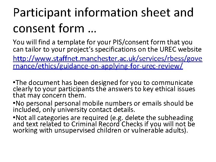 Participant information sheet and consent form … You will find a template for your Participant information sheet and consent form … You will find a template for your