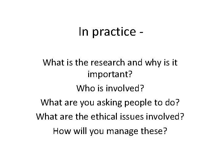 In practice - What is the research and why is it important? Who is In practice - What is the research and why is it important? Who is