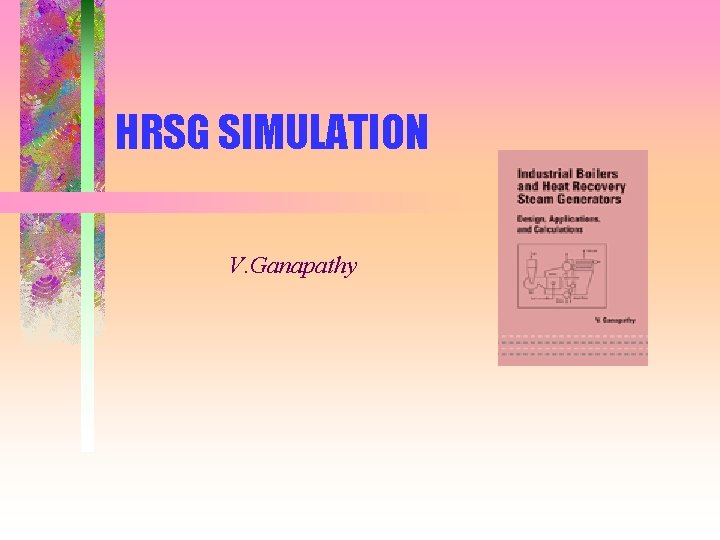 HRSG SIMULATION V. Ganapathy 