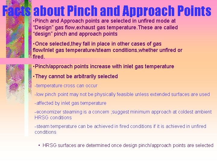 Facts • about Pinch and Approach Points Pinch and Approach points are selected in