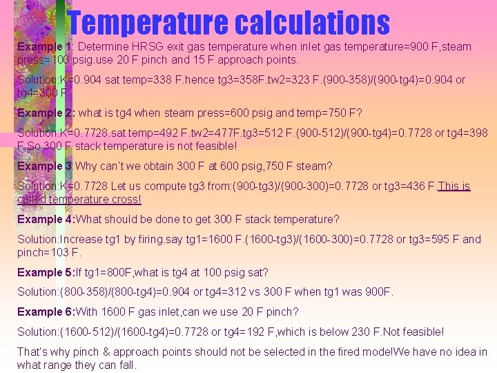 Temperature calculations Example 1: Determine HRSG exit gas temperature when inlet gas temperature=900 F,