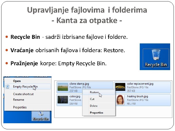 Upravljanje fajlovima i folderima - Kanta za otpatke Recycle Bin - sadrži izbrisane fajlove