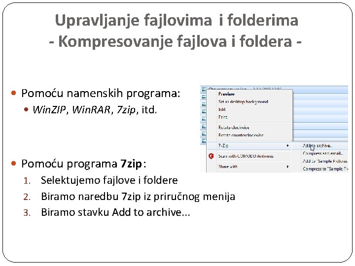 Upravljanje fajlovima i folderima - Kompresovanje fajlova i foldera Pomoću namenskih programa: Win. ZIP,