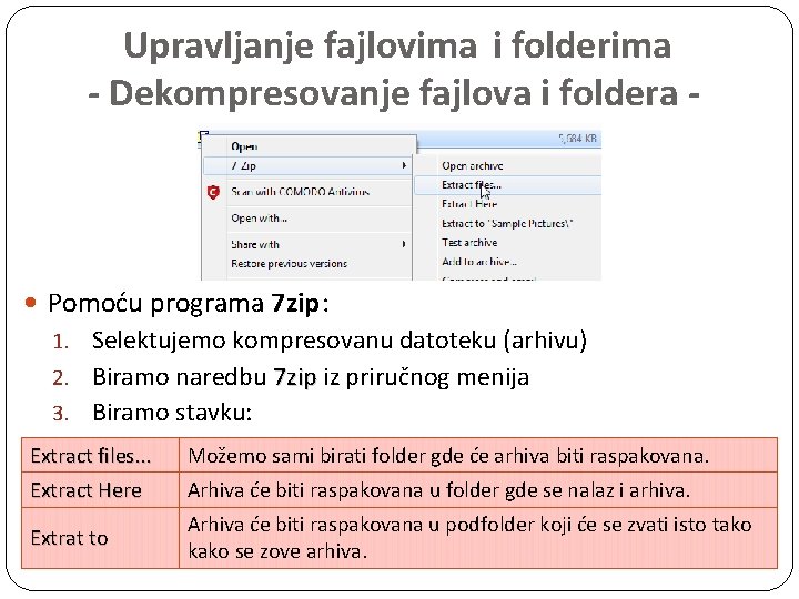 Upravljanje fajlovima i folderima - Dekompresovanje fajlova i foldera - Pomoću programa 7 zip: