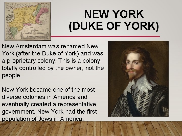 NEW YORK (DUKE OF YORK) New Amsterdam was renamed New York (after the Duke
