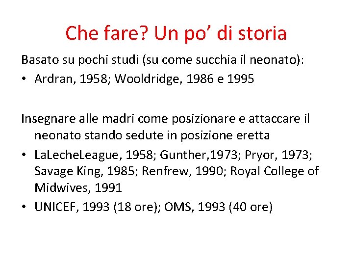 Che fare? Un po’ di storia Basato su pochi studi (su come succhia il Che fare? Un po’ di storia Basato su pochi studi (su come succhia il