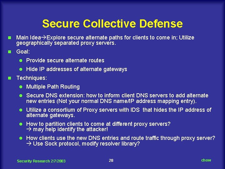 Secure Collective Defense n Main Idea Explore secure alternate paths for clients to come