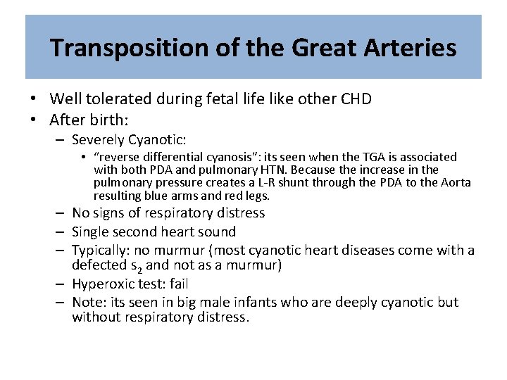 Transposition of the Great Arteries • Well tolerated during fetal life like other CHD