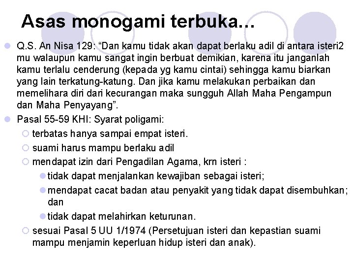 Asas monogami terbuka… l Q. S. An Nisa 129: “Dan kamu tidak akan dapat
