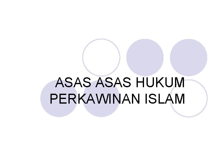 ASAS HUKUM PERKAWINAN ISLAM 