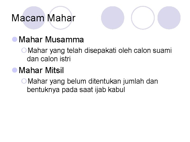 Macam Mahar l Mahar Musamma ¡Mahar yang telah disepakati oleh calon suami dan calon