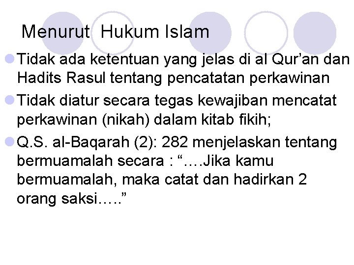 Menurut Hukum Islam l Tidak ada ketentuan yang jelas di al Qur’an dan Hadits