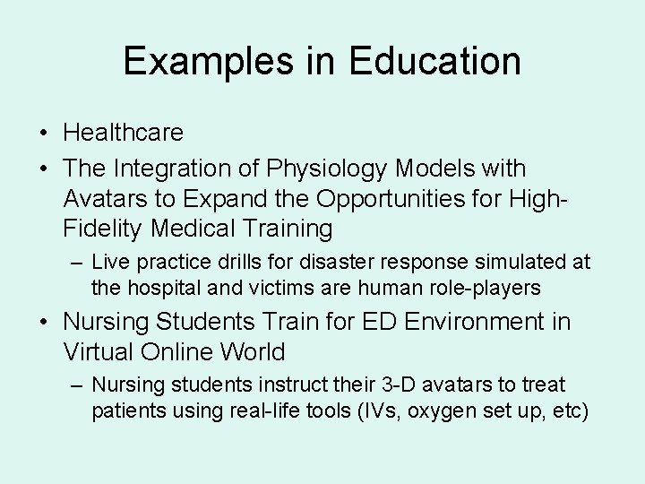 Examples in Education • Healthcare • The Integration of Physiology Models with Avatars to Examples in Education • Healthcare • The Integration of Physiology Models with Avatars to