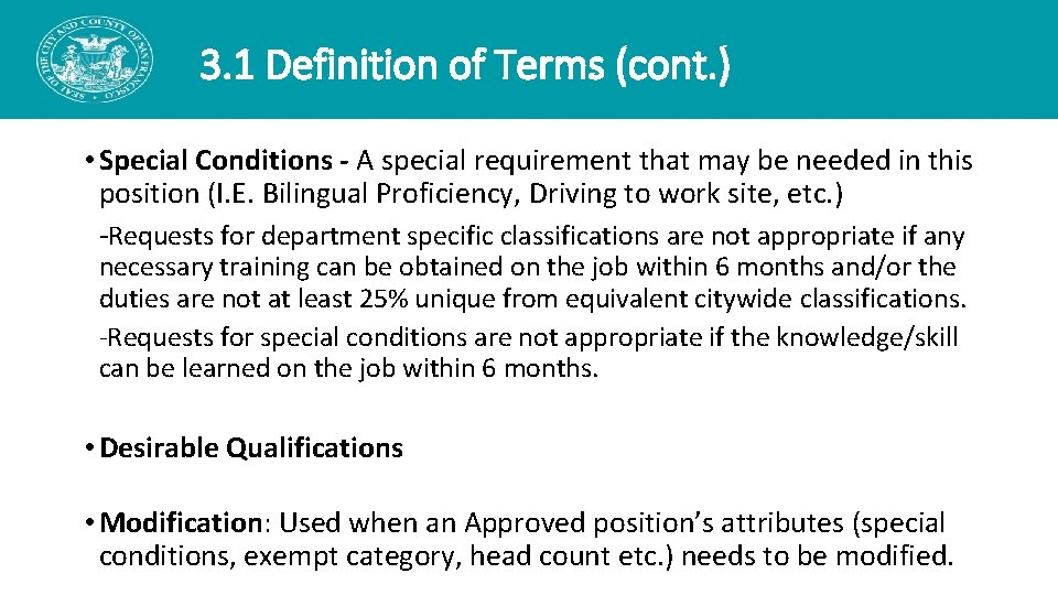 3. 1 Definition of Terms (cont. ) • Special Conditions - A special requirement 3. 1 Definition of Terms (cont. ) • Special Conditions - A special requirement