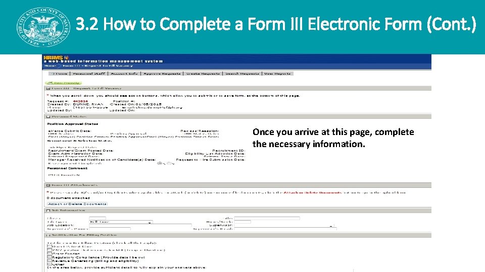 3. 2 How to Complete a Form III Electronic Form (Cont. ) Once you 3. 2 How to Complete a Form III Electronic Form (Cont. ) Once you