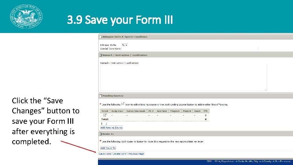 3. 9 Save your Form III Click the “Save Changes” button to save your 3. 9 Save your Form III Click the “Save Changes” button to save your