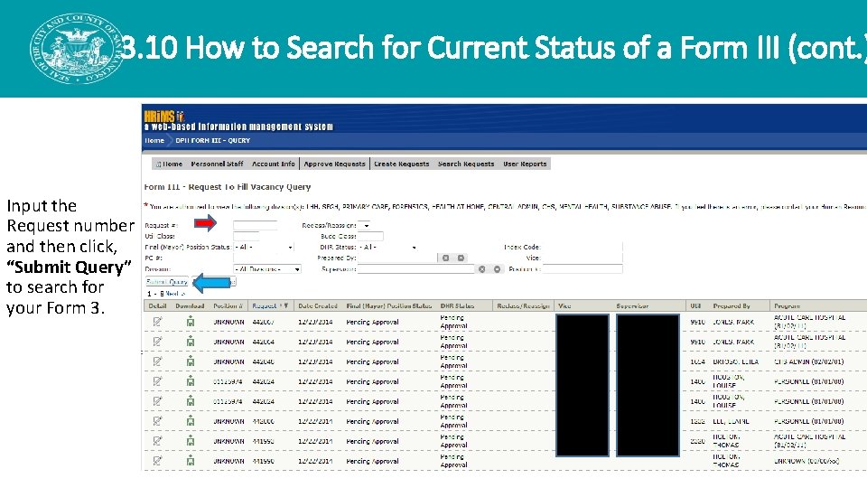 3. 10 How to Search for Current Status of a Form III (cont. ) 3. 10 How to Search for Current Status of a Form III (cont. )