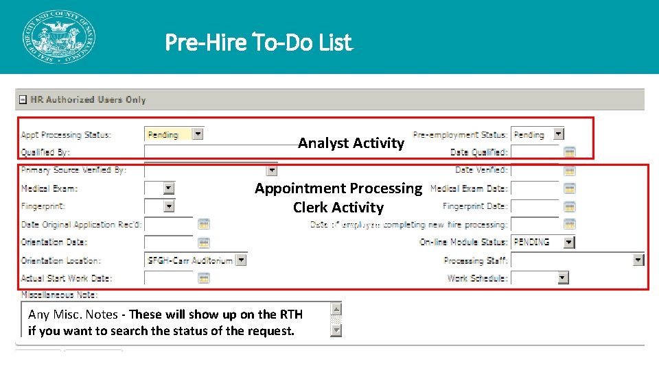 Pre-Hire To-Do List Analyst Activity Appointment Processing Clerk Activity Processing Activity Any Misc. Notes Pre-Hire To-Do List Analyst Activity Appointment Processing Clerk Activity Processing Activity Any Misc. Notes