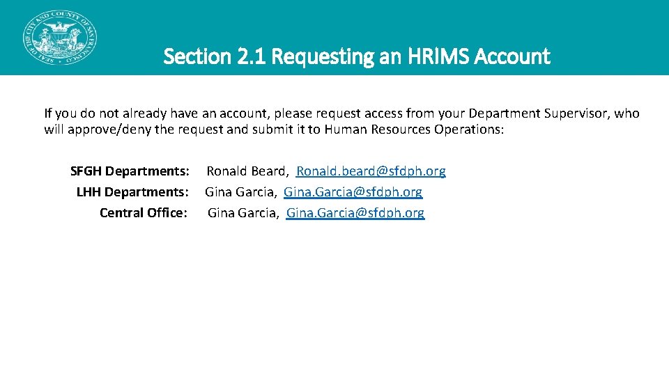 Section 2. 1 Requesting an HRIMS Account If you do not already have an Section 2. 1 Requesting an HRIMS Account If you do not already have an