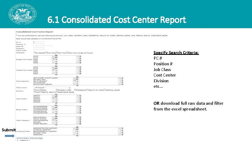 6. 1 Consolidated Cost Center Report Specify Search Criteria: PC # Position # Job 6. 1 Consolidated Cost Center Report Specify Search Criteria: PC # Position # Job