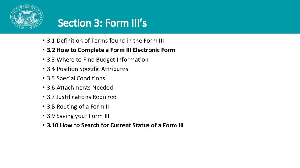 Section 3: Form III’s • 3. 1 Definition of Terms found in the Form Section 3: Form III’s • 3. 1 Definition of Terms found in the Form