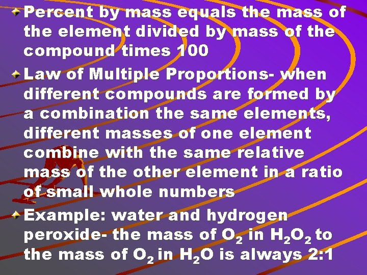 Percent by mass equals the mass of the element divided by mass of the