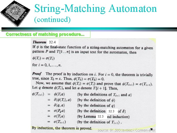 String-Matching Automaton (continued) Correctness of matching procedure. . . 32. 4 32. 3 source: