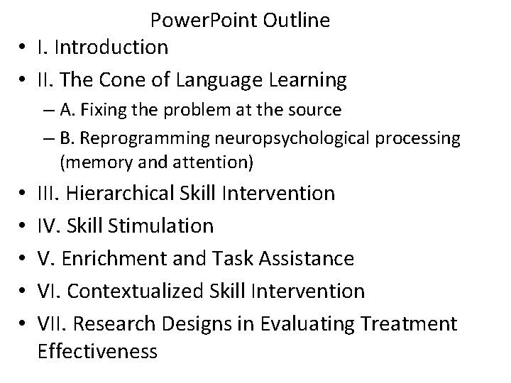 Power. Point Outline • I. Introduction • II. The Cone of Language Learning –