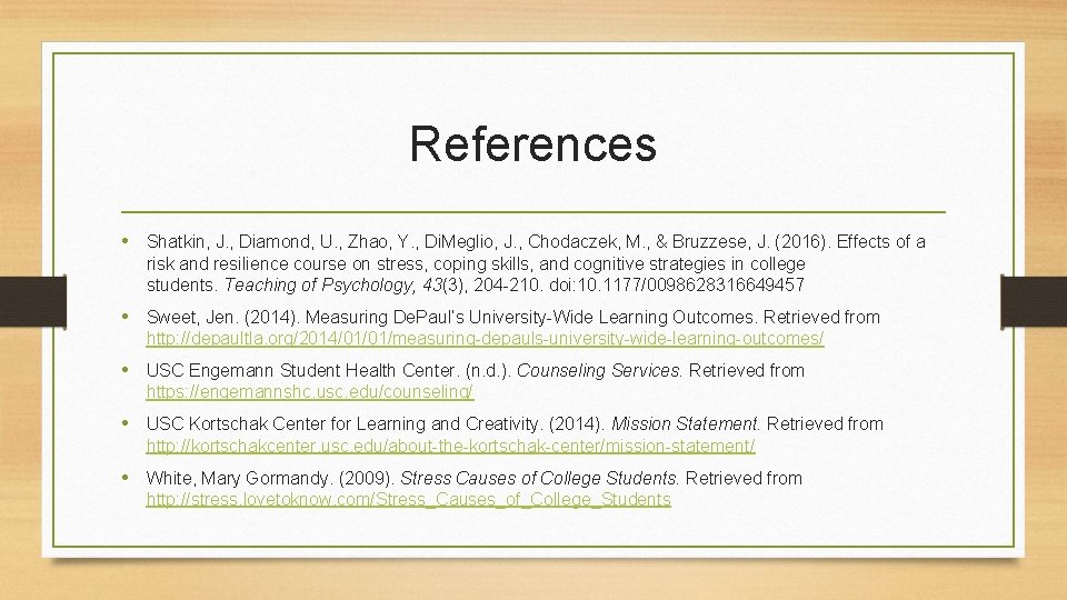References • Shatkin, J. , Diamond, U. , Zhao, Y. , Di. Meglio, J.