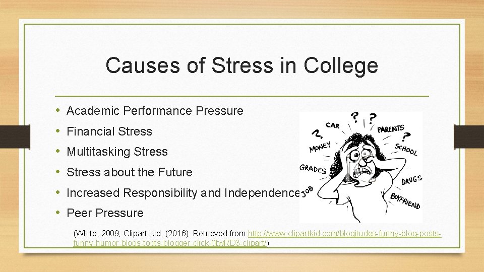 Causes of Stress in College • • • Academic Performance Pressure Financial Stress Multitasking