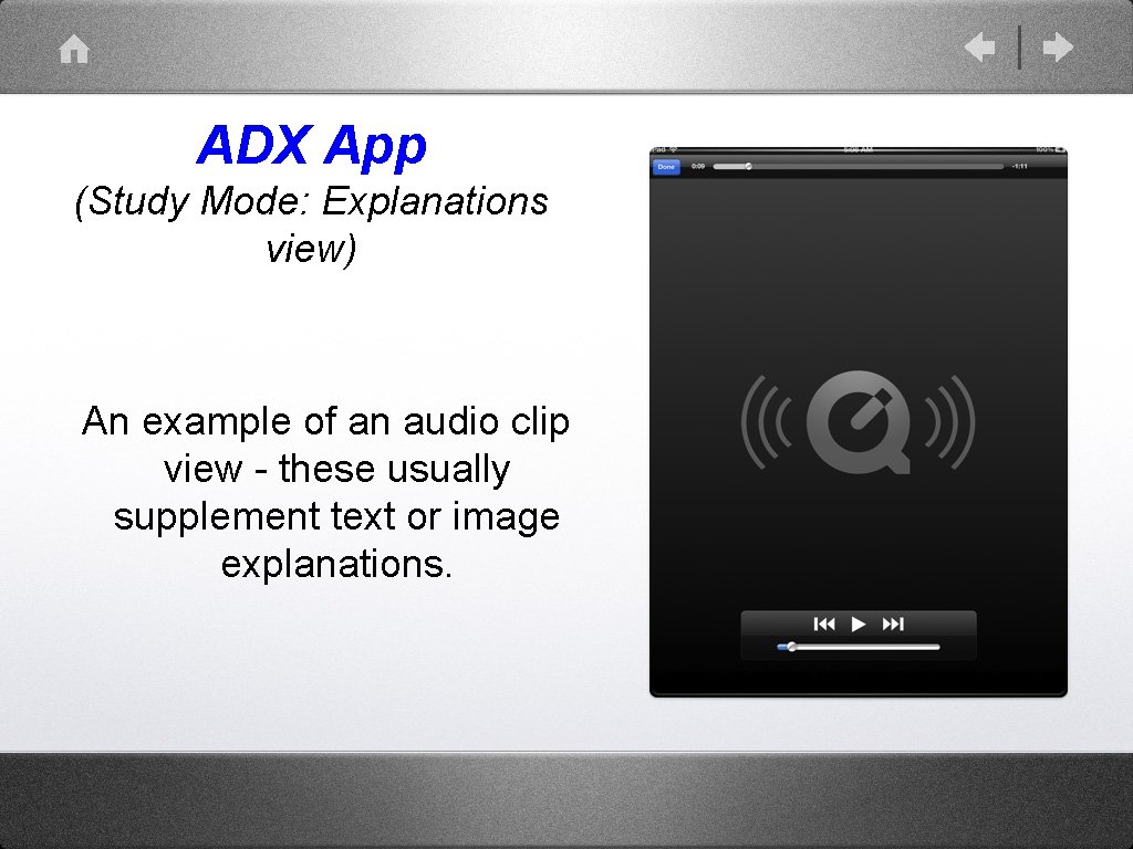ADX App (Study Mode: Explanations view) An example of an audio clip view - ADX App (Study Mode: Explanations view) An example of an audio clip view -