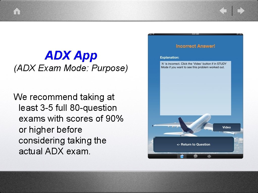 ADX App (ADX Exam Mode: Purpose) We recommend taking at least 3 -5 full ADX App (ADX Exam Mode: Purpose) We recommend taking at least 3 -5 full