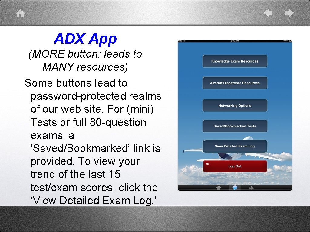 ADX App (MORE button: leads to MANY resources) Some buttons lead to password-protected realms ADX App (MORE button: leads to MANY resources) Some buttons lead to password-protected realms
