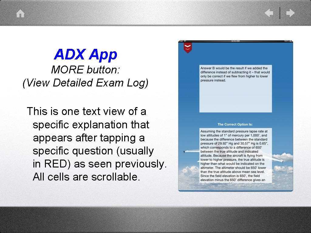 ADX App MORE button: (View Detailed Exam Log) This is one text view of ADX App MORE button: (View Detailed Exam Log) This is one text view of