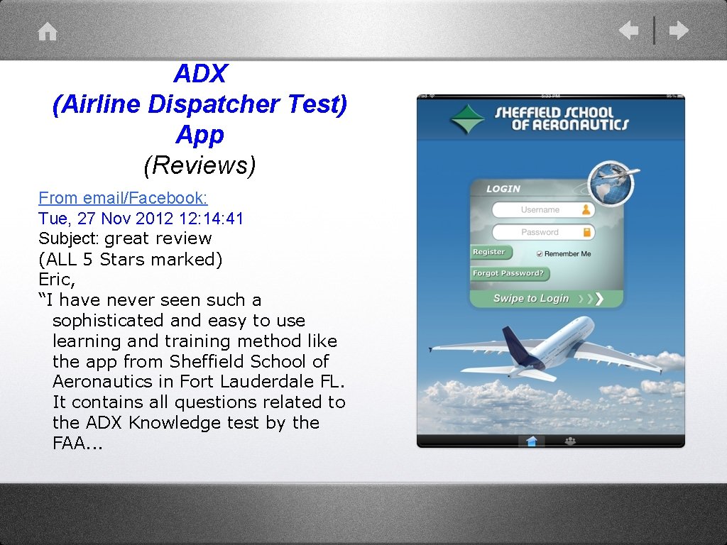 ADX (Airline Dispatcher Test) App (Reviews) From email/Facebook: Tue, 27 Nov 2012 12: 14: ADX (Airline Dispatcher Test) App (Reviews) From email/Facebook: Tue, 27 Nov 2012 12: 14: