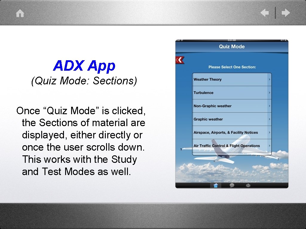 ADX App (Quiz Mode: Sections) Once “Quiz Mode” is clicked, the Sections of material ADX App (Quiz Mode: Sections) Once “Quiz Mode” is clicked, the Sections of material
